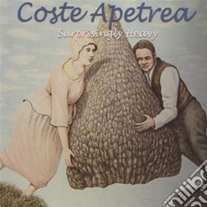 Coste Apetrea - Suprisingly Heavy cd musicale di Apetrea Coste