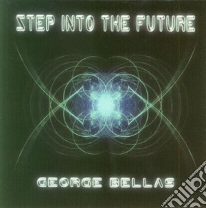 George Bellas - Step Into The Future cd musicale di George Bellas