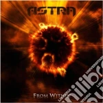 Astra - From Within cd