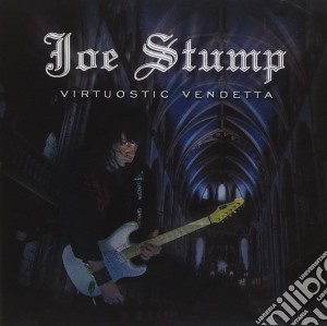 Joe Stump - Virtuostic Vendetta cd musicale di Joe Stump