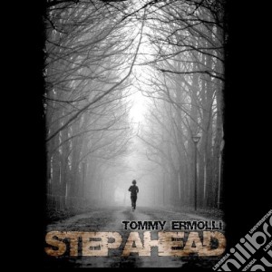 Tommy Ermolli - Step Ahead cd musicale di Tommy Ermolli