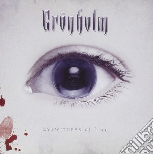 Gronholm - Eyewitness Of Life cd musicale di Gronholm