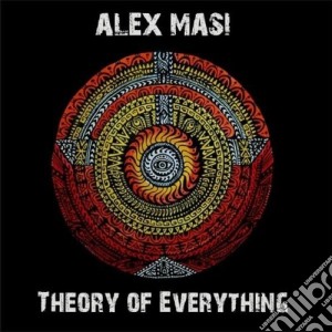 Alex Masi - Theory Of Everything cd musicale di Alex Masi