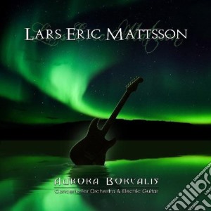 Lars Eric Mattsson - Aurura Borealis cd musicale di Lars Eric Mattsson
