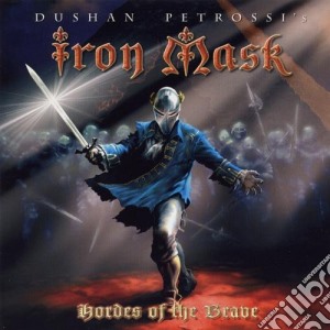 Iron Mask - Hordes Of The Brave cd musicale di Iron Mask