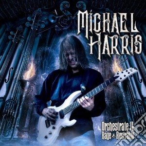 Michael Harris - Orchestrate Ii: Rage & Restraint cd musicale di Michael Harris