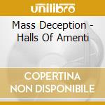 Mass Deception - Halls Of Amenti cd musicale