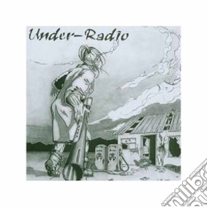 Under-radio - Under-radio cd musicale di Under