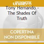 Tony Hernando - The Shades Of Truth