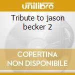 Tribute to jason becker 2 cd