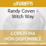 Randy Coven - Witch Way cd musicale di Randy Coven