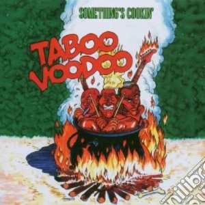 Taboo Voodoo - Somethings Cooking cd musicale di Taboo Voodoo