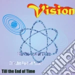 Vision - Til The End Of Time cd