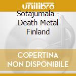 Sotajumala - Death Metal Finland cd