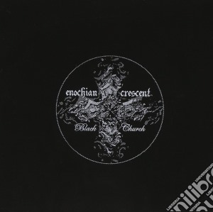 Enochian Crescent - Black Church cd musicale di Enochian Crescent