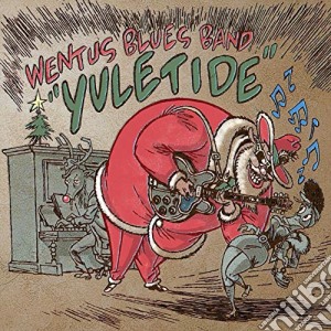 Wentus Blues Band - Yuletide cd musicale di Wentus Blues Band