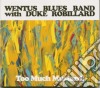 Wentus Blues Band With Duke Robillard - Too Much Mustard! cd