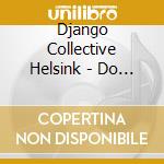 Django Collective Helsink - Do Standards cd