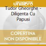 Tudor Gheorghe - Diligenta Cu Papusi cd