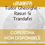 Tudor Gheorghe - Rasuri Si Trandafiri cd