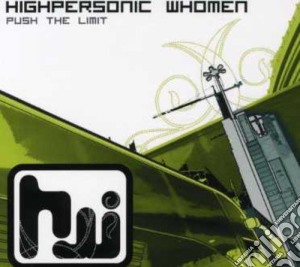 Highpersonic Whomen - Push The Limit cd musicale di Highpersonic Whomen