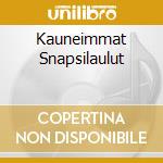 Kauneimmat Snapsilaulut cd