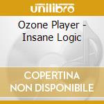 Ozone Player - Insane Logic cd