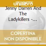 Jenny Darren And The Ladykillers - Ladykillers cd
