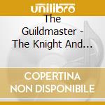 The Guildmaster - The Knight And The Ghost cd musicale