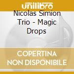 Nicolas Simion Trio - Magic Drops cd