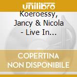 Koeroessy, Jancy & Nicola - Live In Transylvania cd