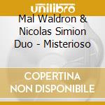 Mal Waldron & Nicolas Simion Duo - Misterioso cd