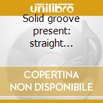 Solid groove present: straight jackin' cd