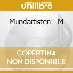 Mundartisten - M cd musicale di Mundartisten