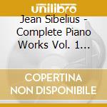Jean Sibelius - Complete Piano Works Vol. 1 [Realm Of Flowers And Forests] cd