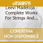 Leevi Madetoja - Complete Works For Strings And Piano (Melodia Intima) (2 Cd) cd
