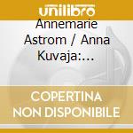 Annemarie Astrom / Anna Kuvaja: Spirits Of Spring Lieder And Sonatas For Piano And Violin cd