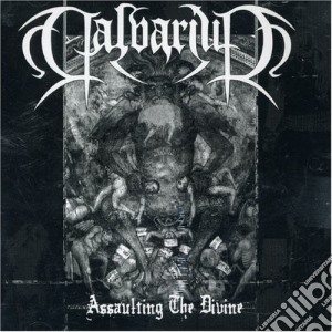 Calvarium - Assaulting The Divine cd musicale di Calvarium