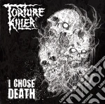 Torture Killer - I Coose Death cd