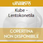 Kube - Lentokonetila cd
