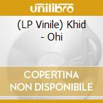 (LP Vinile) Khid - Ohi vinile