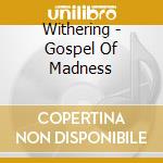 Withering - Gospel Of Madness cd
