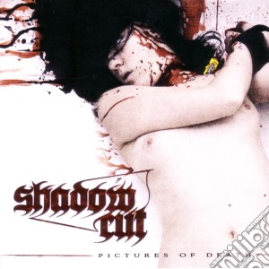 Shadow Cut - Pictures Of Death cd musicale di Shadow Cut