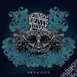 Demonic Death Judge - Skygods cd musicale di Demonic death judge