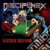 Discipline X - Wasted In Hollywood cd