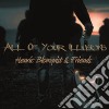 Henric Blomqvist & Friends - All Of Your Illusions cd
