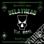 Delayhead - Vol. 80% cd