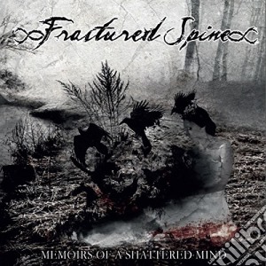 Fractured Spine - Memoirs Of A Shattered Mind cd musicale di Fractured Spine