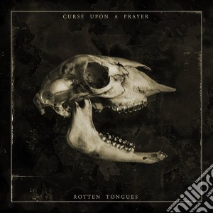 Curse Upon A Prayer - Rotten Tongues cd musicale di Curse Upon A Prayer
