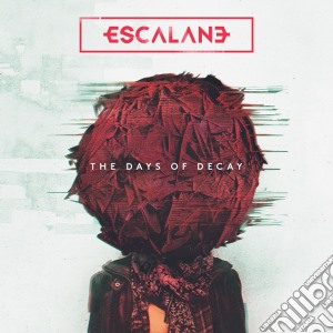 Escalane - The Days Of Decay cd musicale di Escalane